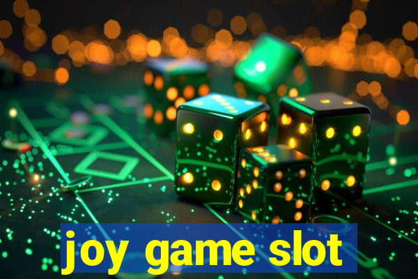 joy game slot