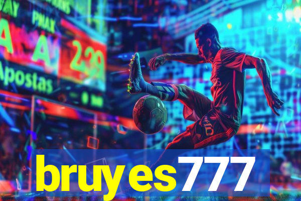 bruyes777