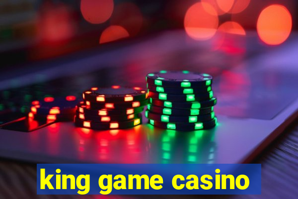 king game casino