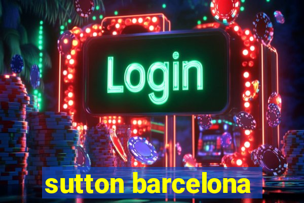 sutton barcelona