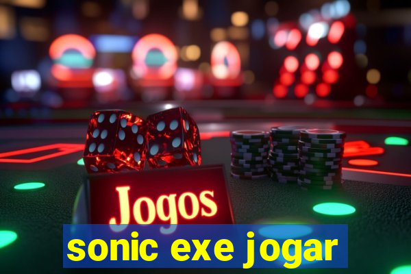 sonic exe jogar