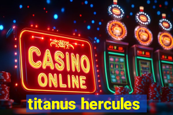 titanus hercules