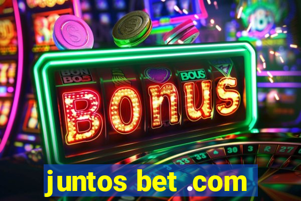 juntos bet .com