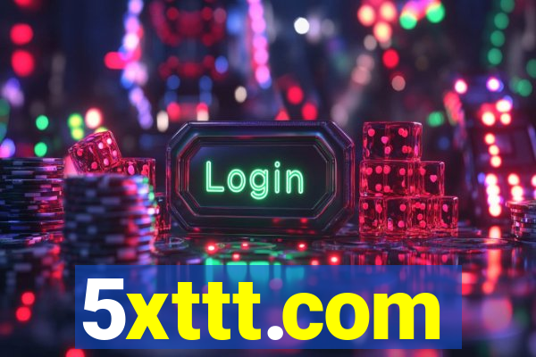 5xttt.com