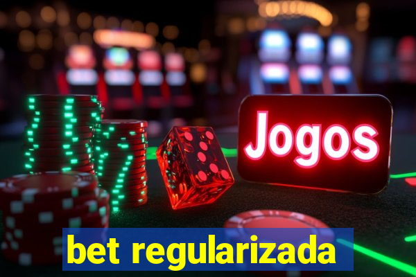 bet regularizada