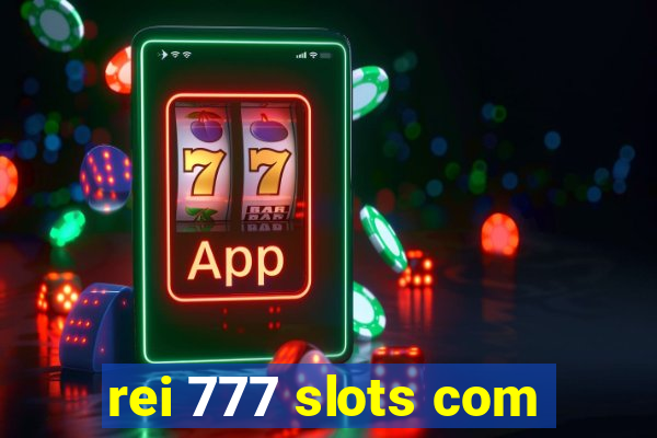 rei 777 slots com