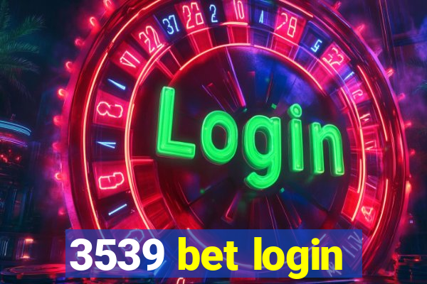 3539 bet login