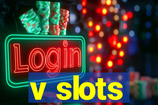 v slots