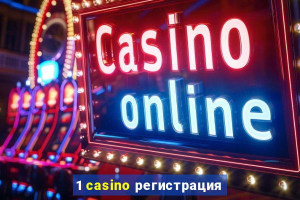 1 casino регистрация