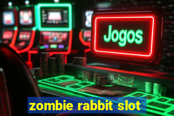 zombie rabbit slot