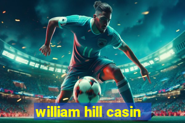 william hill casin