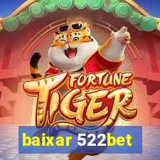 baixar 522bet