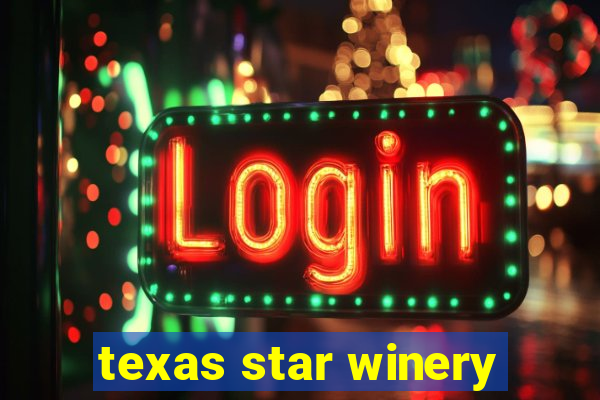 texas star winery