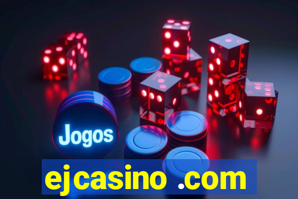 ejcasino .com