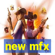 new mfx