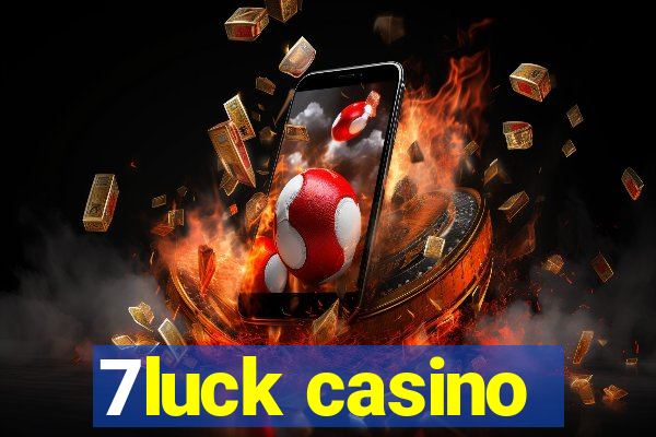 7luck casino