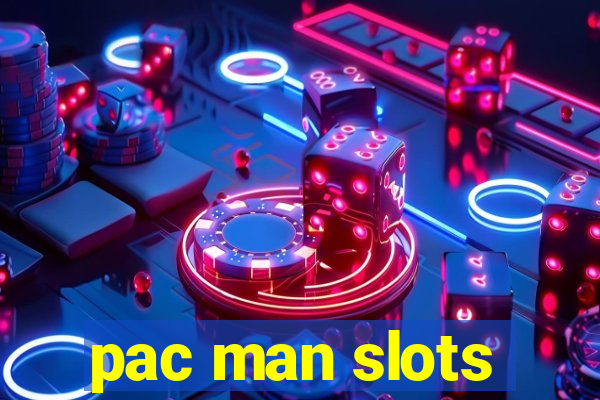 pac man slots