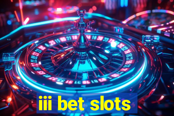 iii bet slots