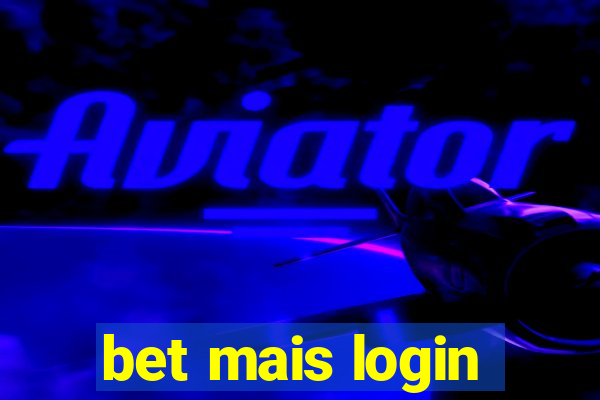 bet mais login