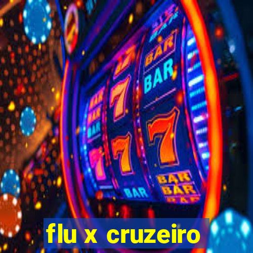 flu x cruzeiro