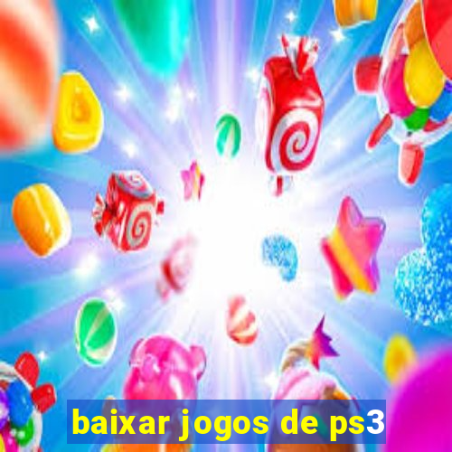 baixar jogos de ps3