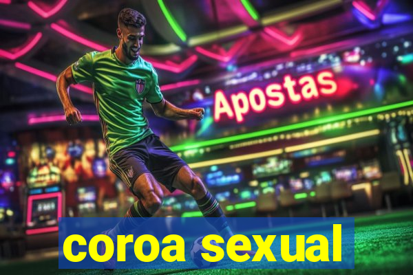 coroa sexual