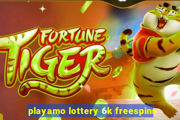 playamo lottery 6k freespins