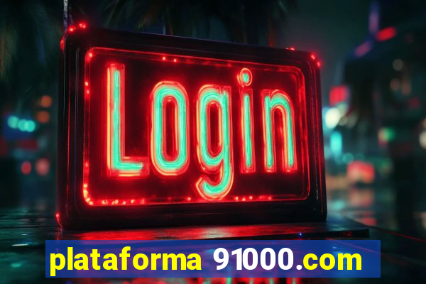 plataforma 91000.com