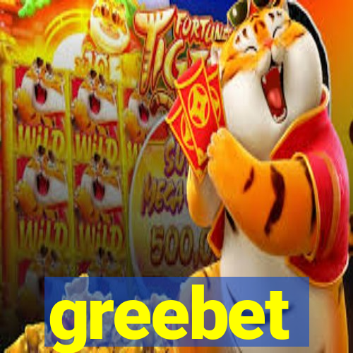 greebet