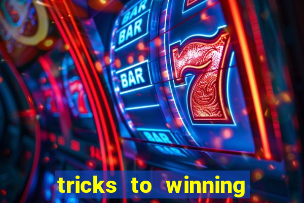 tricks to winning on slot machines