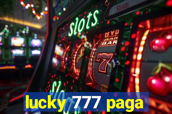 lucky 777 paga