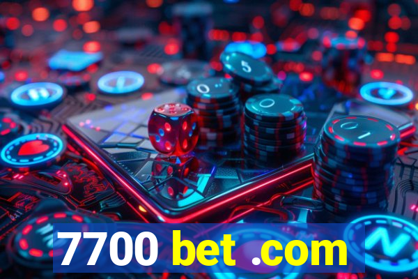 7700 bet .com