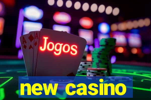 new casino