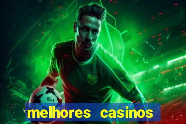 melhores casinos online 2024