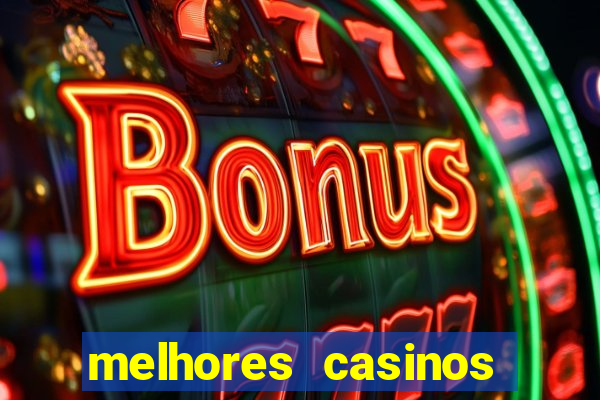 melhores casinos online 2024