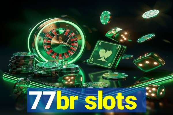 77br slots