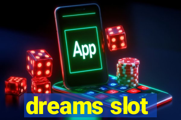 dreams slot