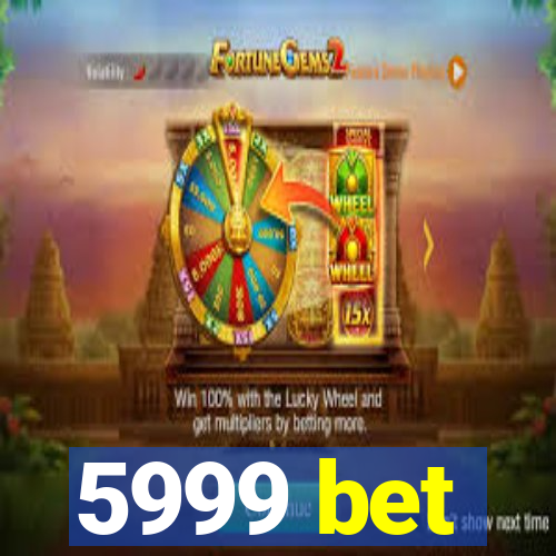 5999 bet