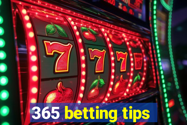 365 betting tips