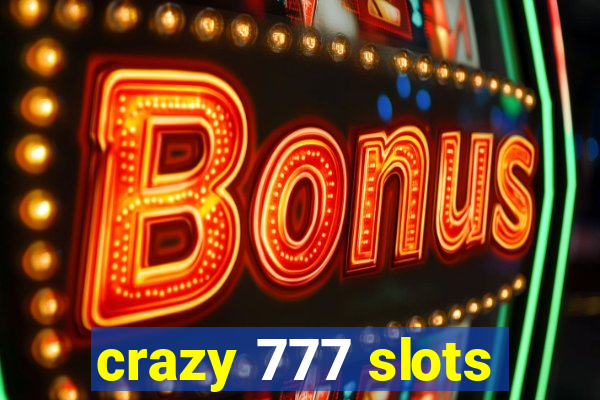 crazy 777 slots