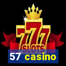 57 casino