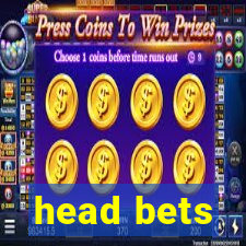 head bets