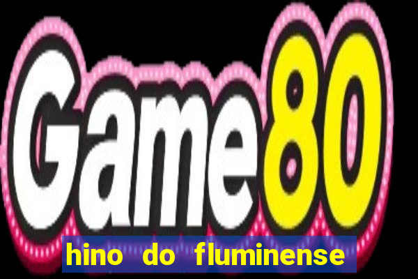 hino do fluminense do piaui