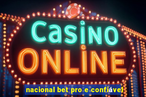 nacional bet pro e confiável