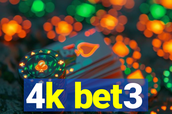 4k bet3