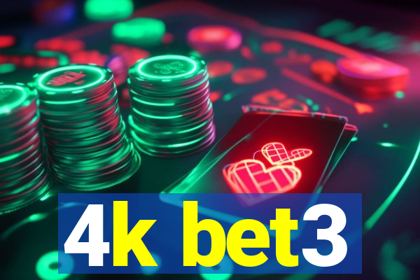 4k bet3