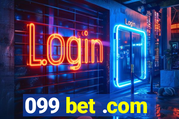 099 bet .com