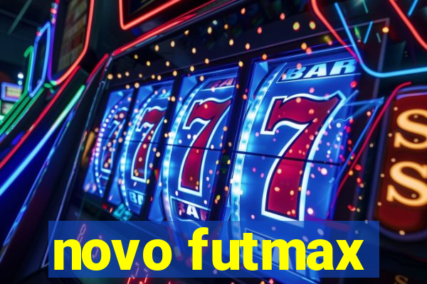 novo futmax