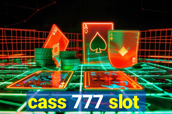 cass 777 slot