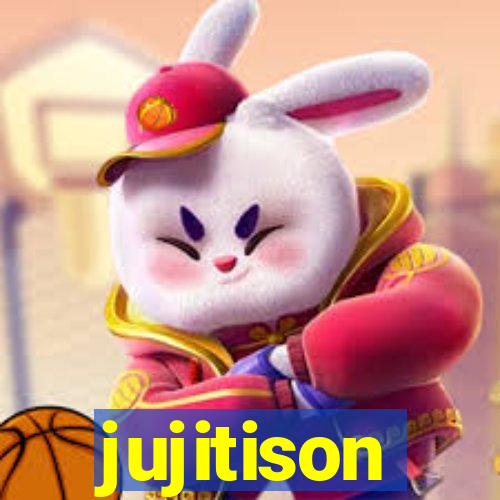 jujitison